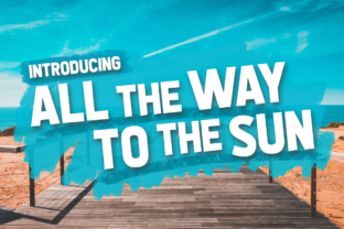 Transform Your Brand with All the Way to the Sun Font